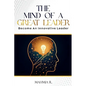 The Mind of a Great Leader: Become an Innovative Leader - Paperback
