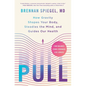 Pull: How Gravity Shapes Your Body, Steadies the Mind, and Guides Our Health - Hardcover