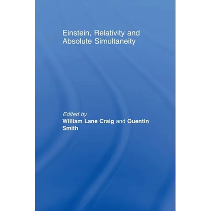 Einstein, Relativity and Absolute Simultaneity - Paperback