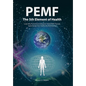 PEMF - The Fifth Element of Health: Learn Why Pulsed Electromagnetic Field (PEMF) Therapy Supercharges Your Health Like Nothing Else! - Hardcover