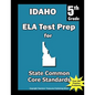 Idaho 5th Grade ELA Test Prep: Common Core Learning Standards - Paperback