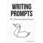 Writing Prompts: For the Creatively Insane - Paperback