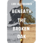 Beneath the Broken Oak - Paperback