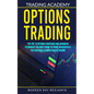 Options Trading: The top 10 options strategies and advanced techniques you must know to trade successfully for creating a strong passive income - Paperback