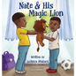 Nate & His Magic Lion - Hardcover