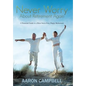 Never Worry about Retirement Again: A Financial Guide to a More Stress-Free, Happy Retirement - Hardcover