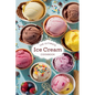 The Ultimate Ice Cream Cookbook - Paperback