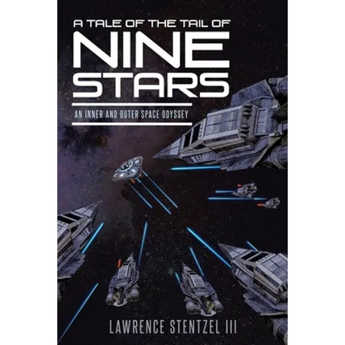 A Tale of the Tail of Nine Stars: An Inner and Outer Space Odyssey - Paperback