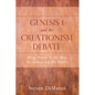 Genesis 1 and the Creationism Debate: Being Honest to the Text, Its Author, and His Beliefs - Hardcover