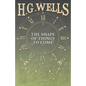 The Shape of Things to Come - Paperback