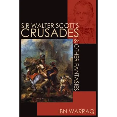 Sir Walter Scott's Crusades and Other Fantasies - Paperback