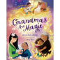 Grandmas Are Magic - Hardcover