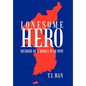 Lonesome Hero: Memoir of a Korea War POW - Hardcover