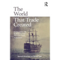 The World That Trade Created: Society, Culture, and the World Economy, 1400 to the Present - Paperback