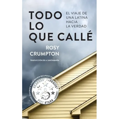 Todo Lo Que Callé: El viaje de una latina hacia la verdad - Paperback