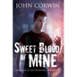 Sweet Blood of Mine: Book One of the Overworld Chronicles - Paperback