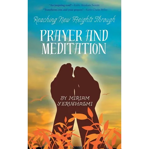 Reaching New Heights Through Prayer and Meditation - Hardcover