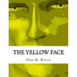 The Yellow Face - Paperback