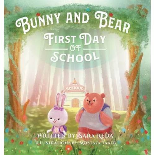 Bunny and Bear: The First Day of School - Hardcover