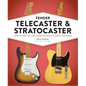 Fender Telecaster and Stratocaster: The Story of the World's Most Iconic Guitars - Hardcover