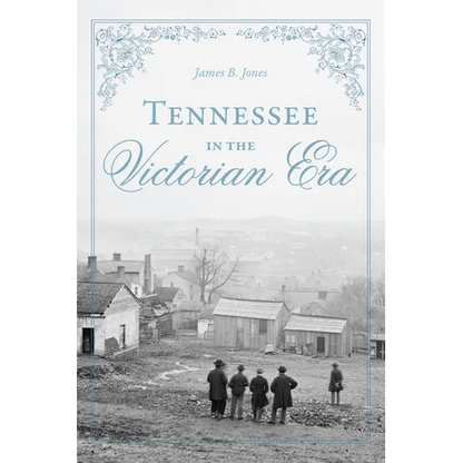 Tennessee in the Victorian Era - Paperback