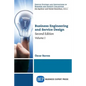Business Engineering and Service Design, Second Edition, Volume I - Paperback