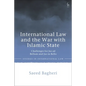 International Law and the War with Islamic State: Challenges for Jus ad Bellum and Jus in Bello - Paperback