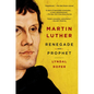 Martin Luther: Renegade and Prophet - Paperback