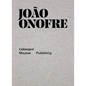 João Onofre: Once in a Lifetime [Repeat] - Hardcover
