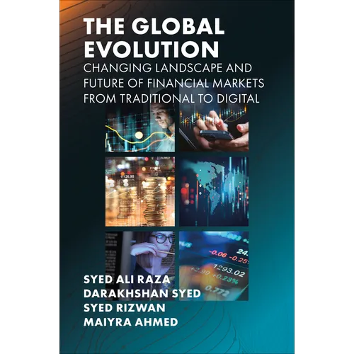 The Global Evolution, Changing Landscape and Future of Financial Markets: From Traditional to Digital - Hardcover