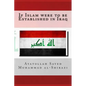 If Islam were to be Established in Iraq - Paperback