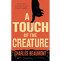A Touch of the Creature - Paperback