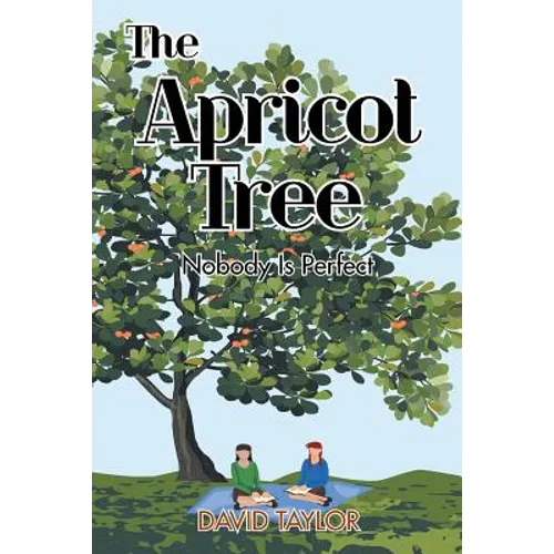 The Apricot Tree: Nobody Is Perfect - Paperback