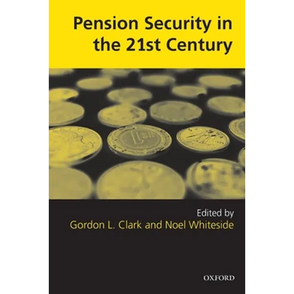 Pension Security in the 21st Century: Redrawing the Public-Private Debate - Paperback