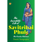 The Incredible Life of Savitribai Phule the Fearless Reformer - Paperback