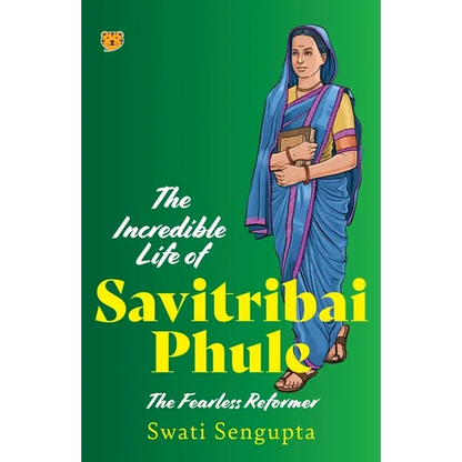 The Incredible Life of Savitribai Phule the Fearless Reformer - Paperback