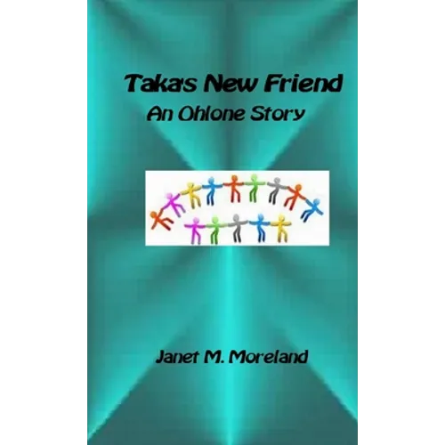 Taka's New Friend: An Ohlone Story - Paperback
