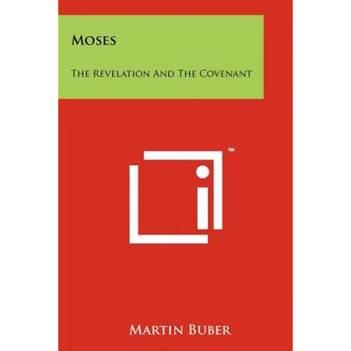 Moses: The Revelation And The Covenant - Paperback