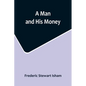 A Man and His Money - Paperback