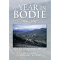 A Year in Bodie: A Park Ranger's Diary - Hardcover