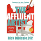 The Affluent Artist: How Creative Could You Be If Money Wasn't an Issue? the Money Book for Creative People - Paperback