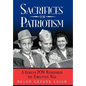 Sacrifices for Patriotism: A Korean POW Remembers the Forgotten War - Hardcover