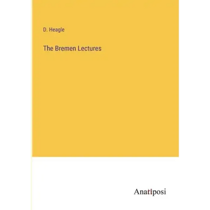 The Bremen Lectures - Paperback