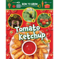 How to Grow Tomato Ketchup - Library Binding