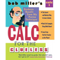 Bob Miller's Calc for the Clueless: Calc I - Paperback