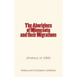 The Aborigines of Minnesota and their Migrations: (History of USA) - Paperback