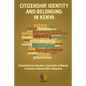Citizenship, Identity and Belonging in Kenya - Paperback
