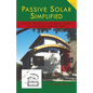 Passive Solar Simplified: Easily design a truly green house for Colorado and the West - Paperback