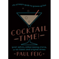 Cocktail Time!: The Ultimate Guide to Grown-Up Fun - Hardcover