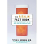 The Ritalin Fact Book: What Your Doctor Won't Tell You - Paperback